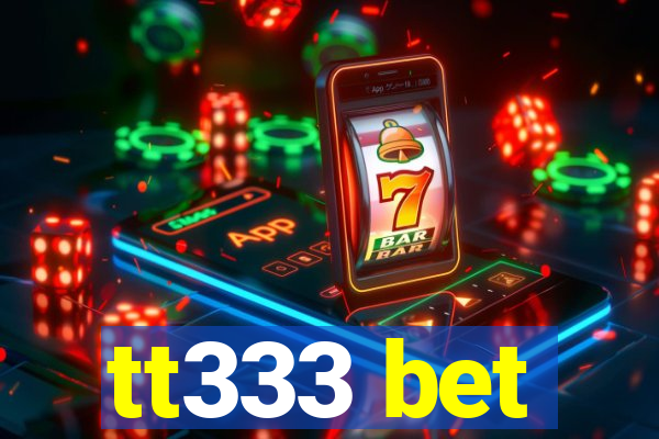 tt333 bet